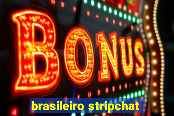brasileiro stripchat
